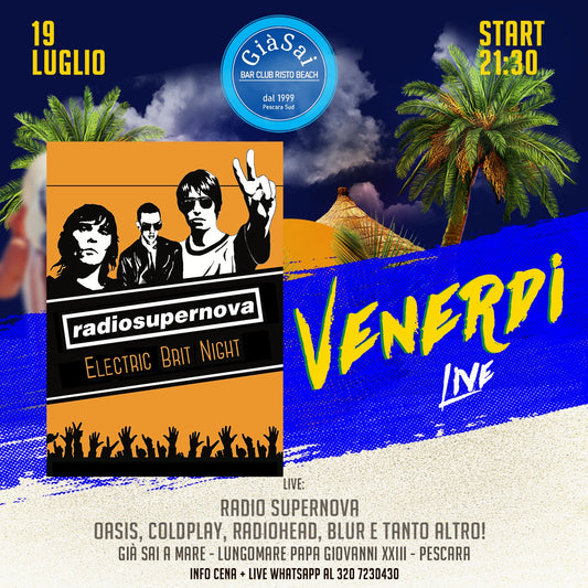 Radiosupernova - Electric Brit Night - Venerdi 19 luglio 21.30