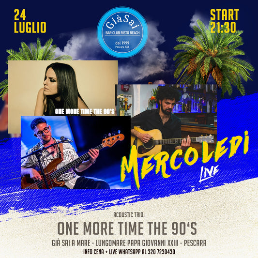 Acustic Trio - One More TIme the 90's - Mercoledi 24 luglio 21.30